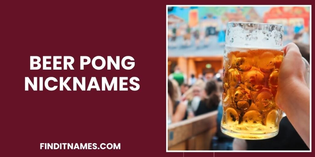 Beer Pong Nicknames