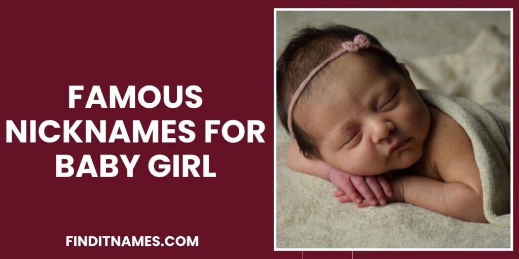 Famous Nicknames for Baby Girl