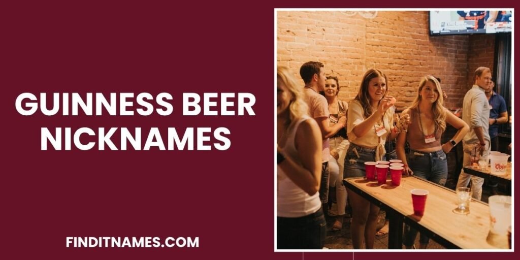 Guinness Beer Nicknames