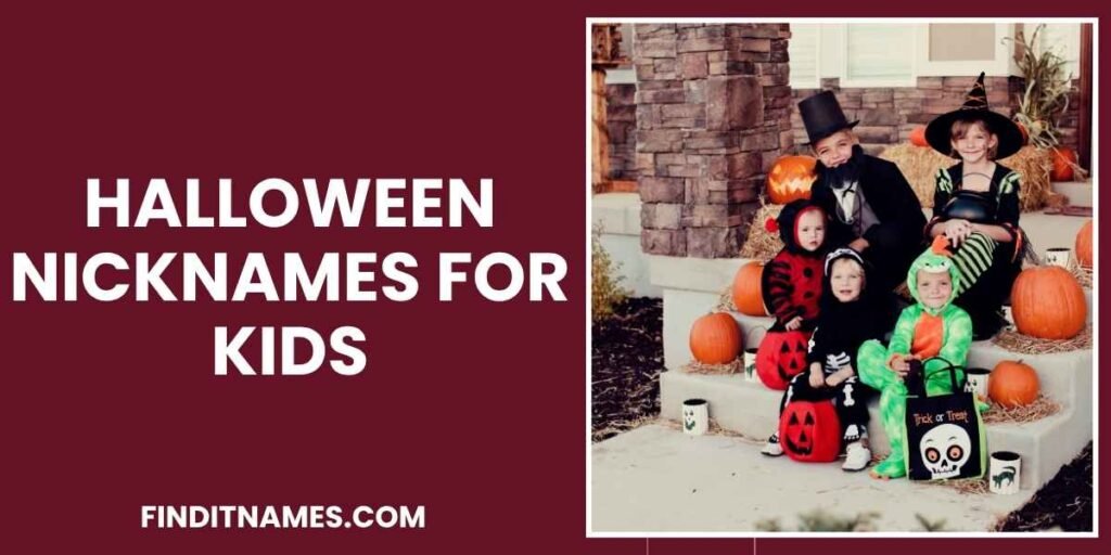Halloween Nicknames for Kids
