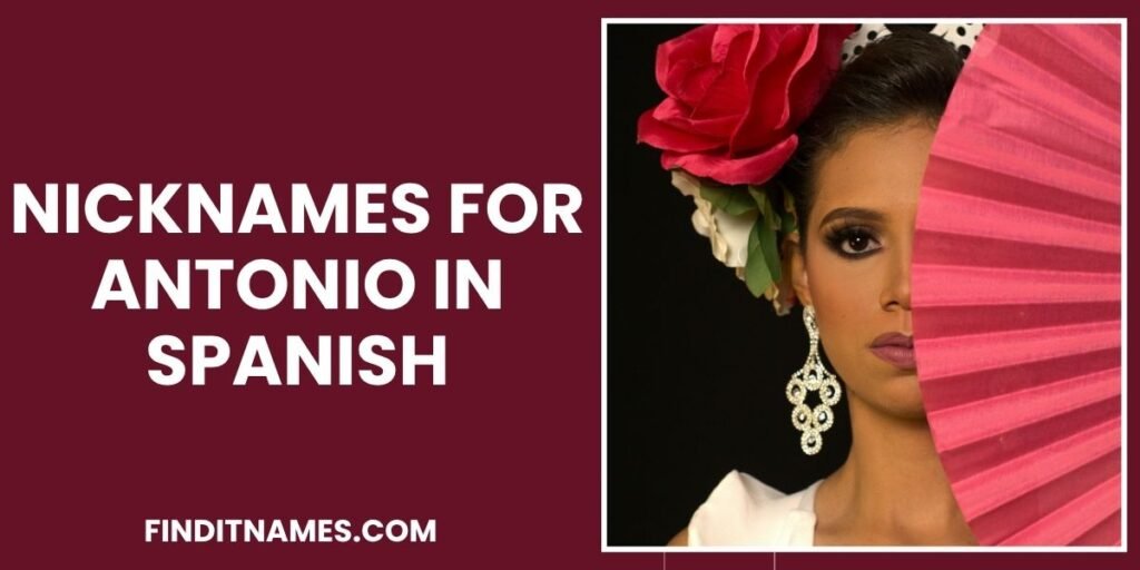 Nicknames for Antonio in Spanish