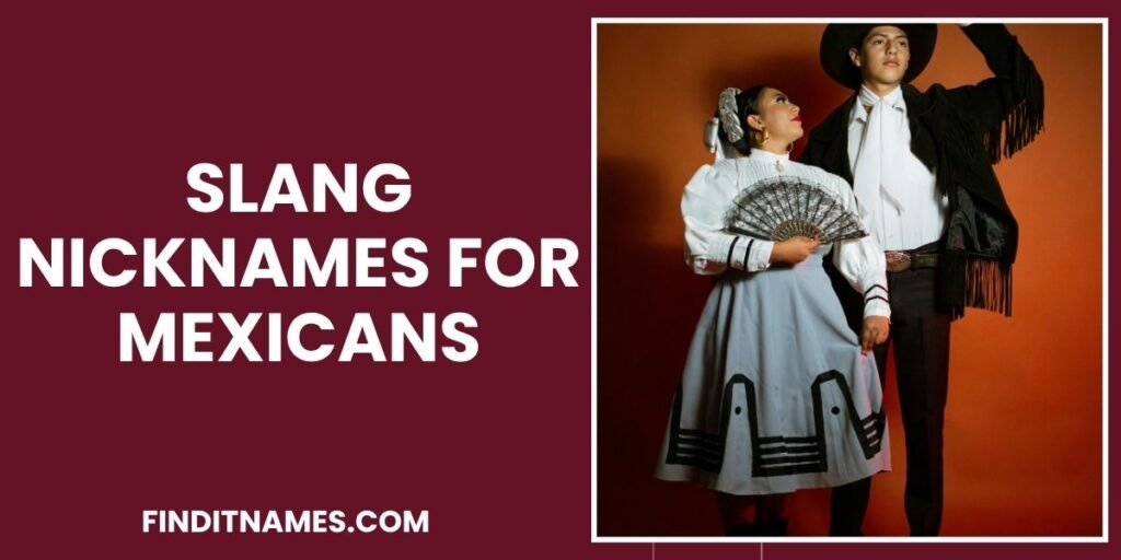 Slang Nicknames for Mexicans