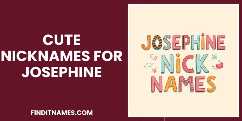 Cute Nicknames For Josephine
